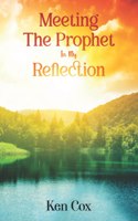 Meeting The Prophet In My Reflection