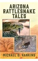 Arizona Rattlesnake Tales