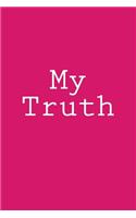 My Truth: Notebook