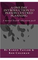 A One Day Introduction to Person Centred Planning