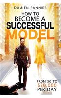 How to Become a Successful Model