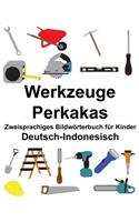 Deutsch-Indonesisch Werkzeuge/Perkakas Zweisprachiges Bildwörterbuch für Kinder