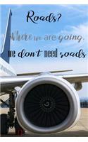Roads? Where We Are Going, We don't Need Roads