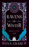 Ravens of Winter: Bound to the Fae - Books 4-6(2 Bound to the Fae Box Sets)