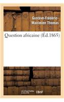 Question Africaine