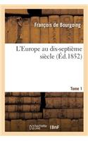 L'Europe Au Dix-Septième Siècle
