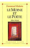 Moine Et Le Poete (Le): (6027643 Spiritualites Grand Format)