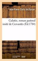 Galatée, Roman Pastoral Imité de Cervantès