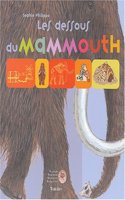 Dessous Du Mammouth(les)