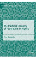 Political Economy of Federalism in Nigeria