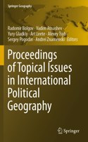 Proceedings of Topical Issues in International Political Geography