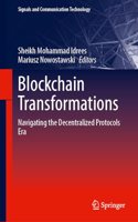 Blockchain Transformations: Navigating the Decentralized Protocols Era(Signals and Communication Technology)
