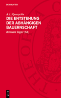 Die Entstehung Der Abhängigen Bauernschaft: ALS Klasse Der Frühfeudalen Gesellschaft in Westeuropa Vom 6. Bis 8. Jahrhundert