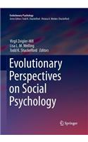 Evolutionary Perspectives on Social Psychology