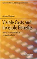 Visible Costs and Invisible Benefits