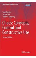 Chaos: Concepts, Control and Constructive Use