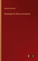 Physiologie der Stimme und Sprache