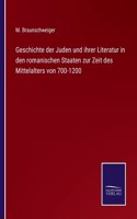 Geschichte der Juden und ihrer Literatur in den romanischen Staaten zur Zeit des Mittelalters von 700-1200