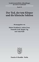 Der Tod, Der Tote Korper Und Die Klinische Sektion