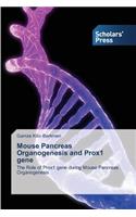 Mouse Pancreas Organogenesis and Prox1 gene