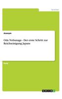 Oda Nobunaga - Der erste Schritt zur Reichseinigung Japans