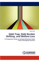 Debt Trap, Debt Burden Shifting, and Welfare Loss
