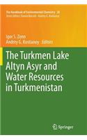 Turkmen Lake Altyn Asyr and Water Resources in Turkmenistan