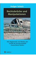 Rechtsbrüche und Manipulationen