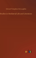 Studies in Mediæval Life and Literature