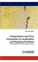 Computation and Time Constraints in Localization and Mapping Problems