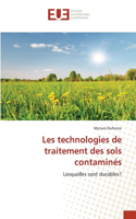 Les technologies de traitement des sols contaminés: (French)