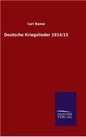 Deutsche Kriegslieder 1914/15