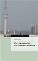 Funf in Hamburg Zusammengewurfelt