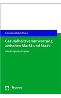 Gesundheitsverantwortung Zwischen Markt Und Staat