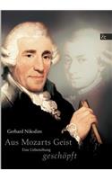 Aus Mozarts Geist geschöpft