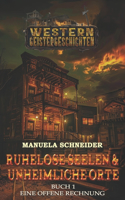 Ruhelose Seelen & Unheimliche Orte Buch 1