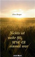 Nichts Ist Mehr So, Wie Es Einmal War