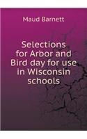 Selections for Arbor and Bird day for use in Wisconsin schools