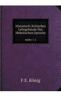 Historisch-Kritisches Lehrgebäude Der Hebräischen Sprache Hälfte 1-2