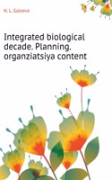 Integrated biological decade