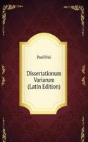 Dissertationum Variarum (Latin Edition)