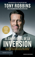 El Santo Grial de la Inversión: Los Mejores Inversores del Mundo Revelan Sus Estrategias Secretas / The Holy Grail of Investing