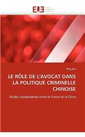 Le R�le de l''avocat Dans La Politique Criminelle Chinoise: (Omn.Univ.Europ.)