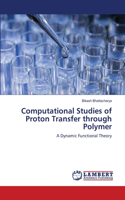 Computational Studies of Proton Transfer through Polymer