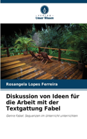 Diskussion von Ideen für die Arbeit mit der Textgattung Fabel