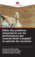Effets des protéines alimentaires sur les performances des canards Khaki Campbell en période de couvaison