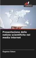 Presentazione delle notizie scientifiche nei media Internet