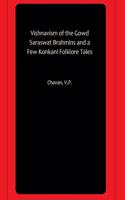 Vishnavism of the Gowd Saraswat Brahmins and a Few Konkani Folklore Tales