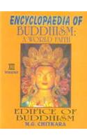 Encyclopaedia of Buddhism: A World Faith: v. 13: Edifice of Buddhism