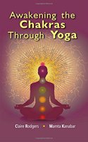 Awakening The Chakras Through Yoga